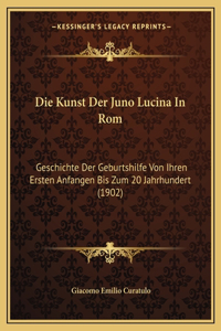 Die Kunst Der Juno Lucina In Rom