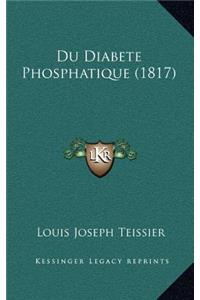 Du Diabete Phosphatique (1817)