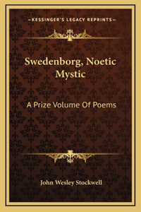 Swedenborg, Noetic Mystic