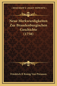 Neue Merkwurdigkeiten Zur Brandenburgischen Geschichte (1758)