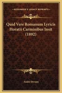 Quid Vere Romanum Lyricis Horatii Carminibus Insit (1892)