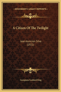 A Citizen Of The Twilight