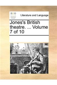 Jones's British theatre. ... Volume 7 of 10