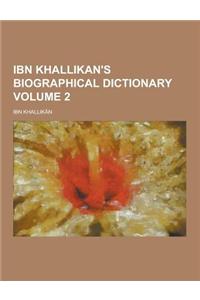 Ibn Khallikan's Biographical Dictionary Volume 2