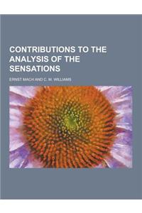 Contributions to the Analysis of the Sensations
