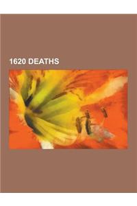 1620 Deaths: Simon Stevin, Alexander Anderson, William Adams, Nicholas Fuller, Taichang Emperor, Sidonia Von Borcke, Wanli Emperor,