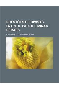 Questoes de Divisas Entre S. Paulo E Minas Geraes