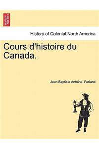 Cours D'Histoire Du Canada.