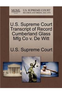 U.S. Supreme Court Transcript of Record Cumberland Glass Mfg Co V. de Witt
