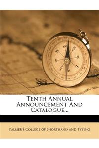 Tenth Annual Announcement and Catalogue...