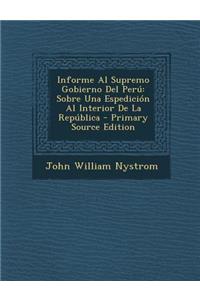 Informe Al Supremo Gobierno del Peru
