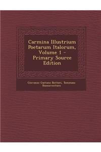 Carmina Illustrium Poetarum Italorum, Volume 1