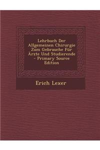 Lehrbuch Der Allgemeinen Chirurgie Zum Gebrauche Fur Arzte Und Studierende