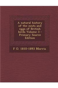 A Natural History of the Nests and Eggs of British Birds Volume 3