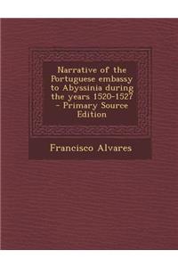 Narrative of the Portuguese Embassy to Abyssinia During the Years 1520-1527