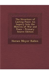 The Structure of Lasting Peace