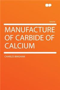 Manufacture of Carbide of Calcium