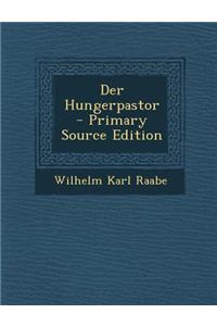Der Hungerpastor - Primary Source Edition