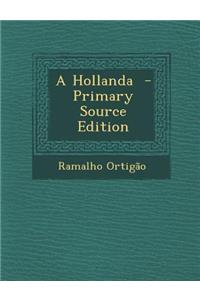 A Hollanda - Primary Source Edition