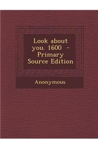 Look about You. 1600