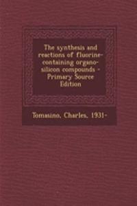 The Synthesis and Reactions of Fluorine-Containing Organo-Silicon Compounds