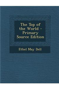 The Top of the World - Primary Source Edition