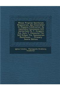 Missae Propriae Sanctorum Hispanorum, Qui Generaliter in Hispania Celebrantur