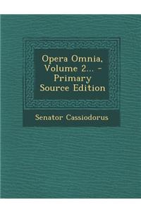 Opera Omnia, Volume 2... - Primary Source Edition