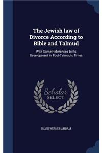 The Jewish law of Divorce According to Bible and Talmud