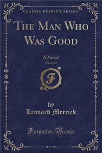 The Man Who Was Good, Vol. 2 of 2