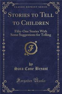 Stories to Tell to Children