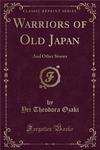 Warriors of Old Japan