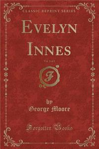 Evelyn Innes, Vol. 1 of 2 (Classic Reprint)