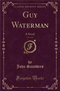 Guy Waterman, Vol. 3 of 3