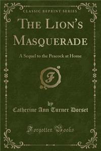 The Lion's Masquerade