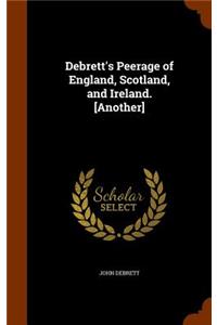 Debrett's Peerage of England, Scotland, and Ireland. [Another]