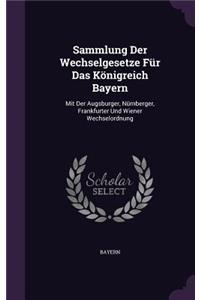 Sammlung Der Wechselgesetze Für Das Königreich Bayern