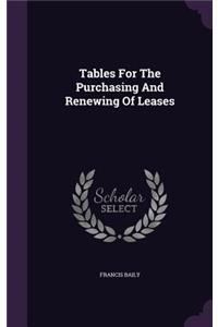 Tables For The Purchasing And Renewing Of Leases