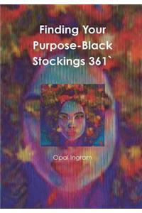 Finding Your Purpose-Black Stockings 361`