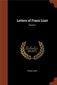 Letters of Franz Liszt; Volume 1