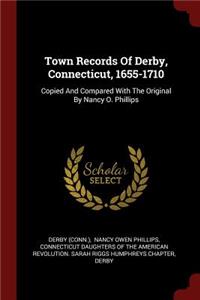 Town Records of Derby, Connecticut, 1655-1710
