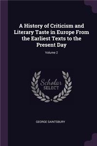 A History of Criticism and Literary Taste in Europe From the Earliest Texts to the Present Day; Volume 2