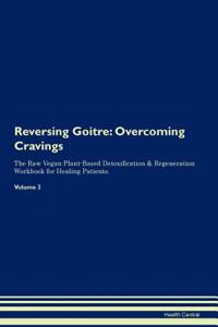 Reversing Goitre