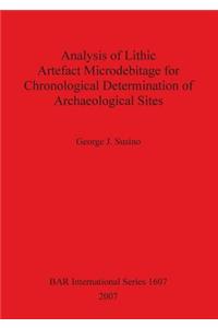 Analysis of Lithic Artefact Microdebitage for Chronological Determination of Archaeological Sites