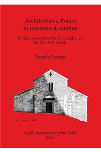 Architettura e Potere in una terra di confine