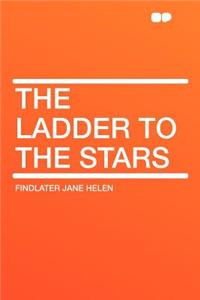 The Ladder to the Stars
