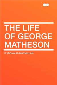 The Life of George Matheson