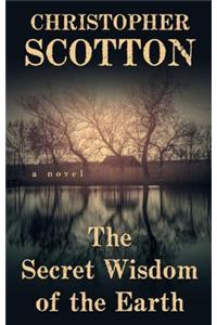 The Secret Wisdom of the Earth