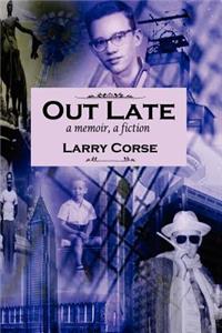 Out Late