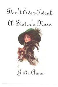 Don't Ever Tweak a Sister's Nose